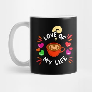 (for dark backgrounds) Coffee Is My Valentine Mug